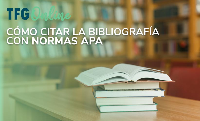 Cómo citar la bibliografía de tu TFG - TFM - Tesis con Normas APA