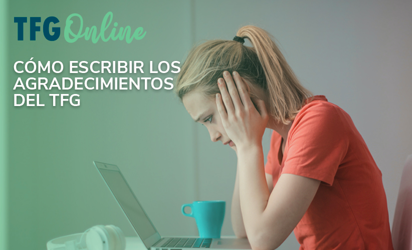 ¿Cómo redacto los agradecimientos del TFG? 3 ejemplos