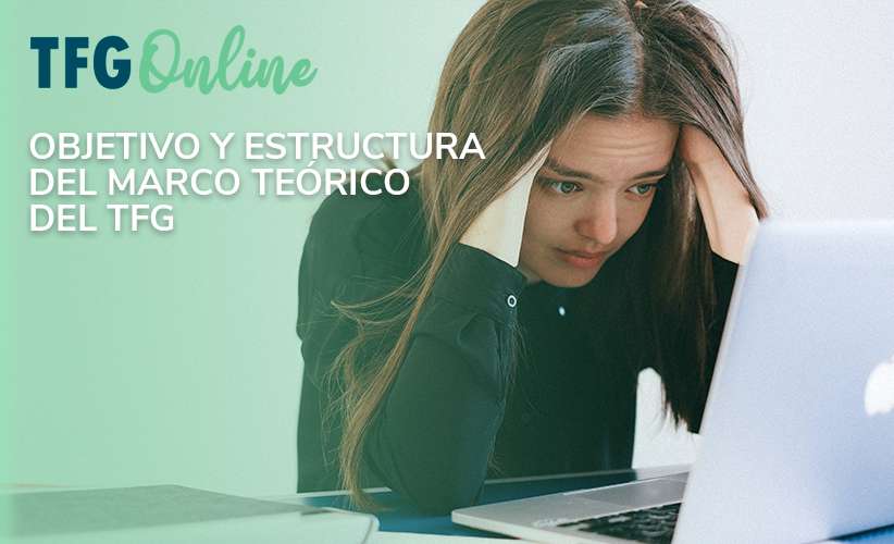 Los objetivos y estructura del marco teórico del tfg