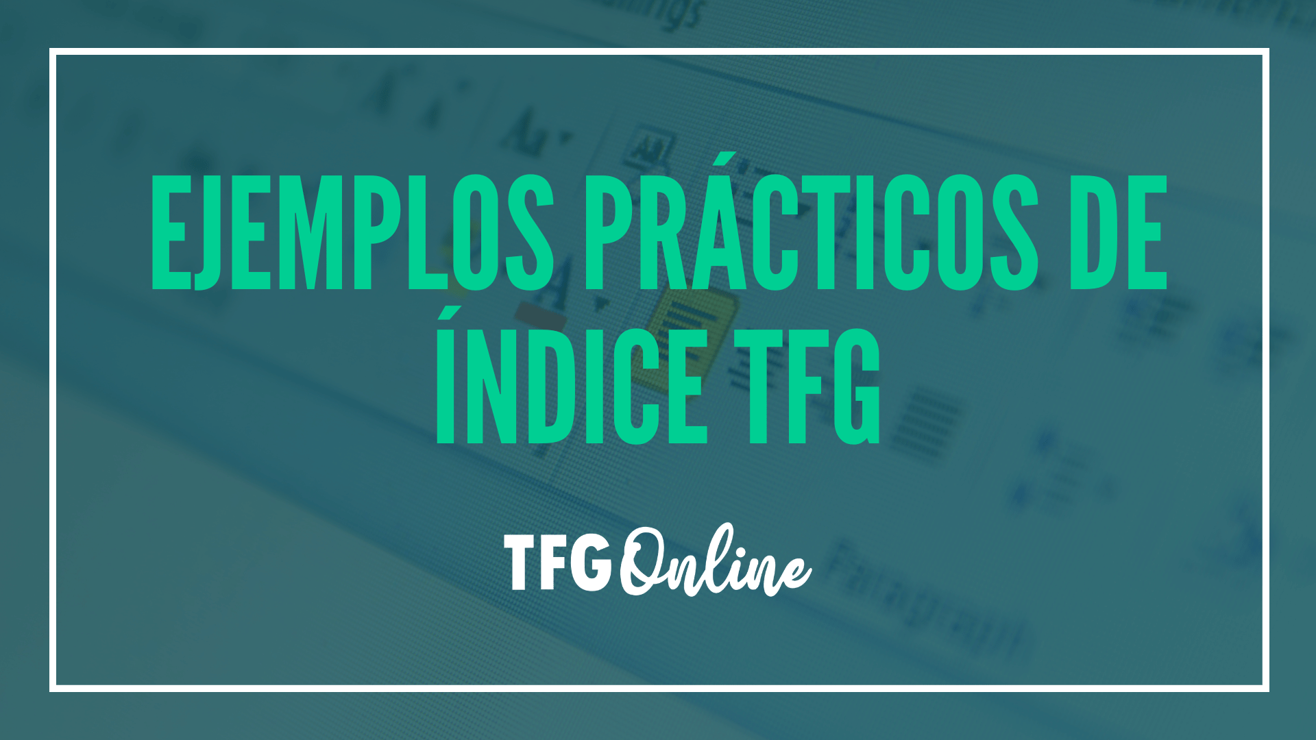 Ejemplos Prácticos de Índice TFG