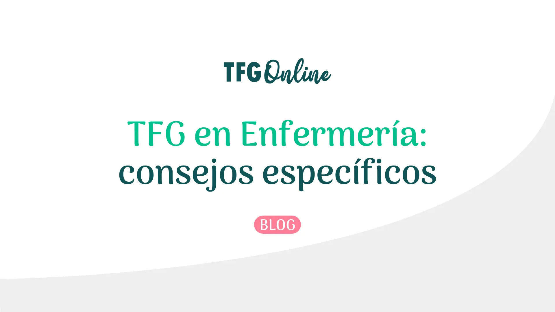 TFG en Enfermería: consejos específicos para elegir tema, metodología y presentación